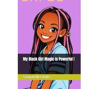 My Black Girl Magic Is Powerful !