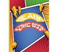 My Blank Comic Book Adventure: Your Imagination. Your Panels. Your Comic