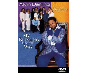 My Blessing is on the way (DVD) Alvin Darling Celebration