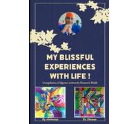 My Blissful Experiences with Life !