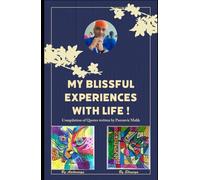 My Blissful Experiences with Life !