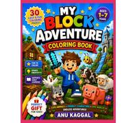 My Block Adventure Coloring Book: 30 Easy & Fun Block-Style Coloring Pages with Cute Animals, Friendly Characters, Castles, Vehicles, and Adventure Scenes for Kids Ages 1-7
