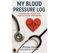 My Blood Pressure Log: Easy Record Keeper for Healthy Heart Monitoring