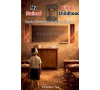 My Blood-Stained Childhood¿Painful Memories of an Absurd Era