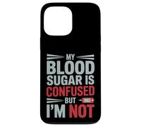 MY BLOOD SUGAR IS CONFUSED BUT I’M NOT Funny Diabetes Quote Custodia per iPhone 13 Pro Max