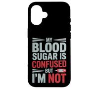 MY BLOOD SUGAR IS CONFUSED BUT I’M NOT Funny Diabetes Quote Custodia per iPhone 16