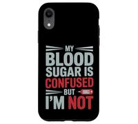 MY BLOOD SUGAR IS CONFUSED BUT I’M NOT Funny Diabetes Quote Custodia per iPhone XR