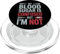 MY BLOOD SUGAR IS CONFUSED BUT I’M NOT Funny Diabetes Quote PopSockets PopGrip per MagSafe