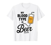My Blood Type Is Beer Positive Funny Sarcastic Beer Lovers Maglietta
