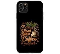 My Blood Type is Coffee Funny Caffeine Lover Design Custodia per iPhone 11 Pro Max