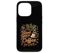 My Blood Type is Coffee Funny Caffeine Lover Design Custodia per iPhone 13 Pro