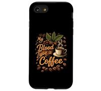 My Blood Type is Coffee Funny Caffeine Lover Design Custodia per iPhone SE (2020) / 7/8