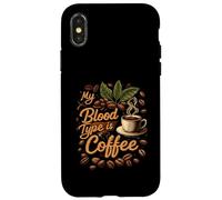 My Blood Type is Coffee Funny Caffeine Lover Design Custodia per iPhone X/XS