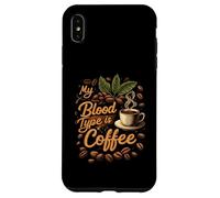 My Blood Type is Coffee Funny Caffeine Lover Design Custodia per iPhone XS Max
