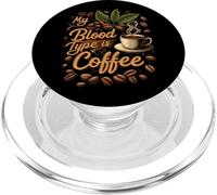 My Blood Type is Coffee Funny Caffeine Lover Design PopSockets PopGrip per MagSafe