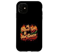 My Blood Type Is Hot Sauce Funny Spicy Chili Pepper Lover Custodia per iPhone 11