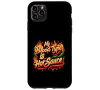 My Blood Type Is Hot Sauce Funny Spicy Chili Pepper Lover Custodia per iPhone 11 Pro Max