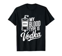 My Blood Type Is Vodka Funny Sarcastic Vodka Lovers Drinking Maglietta
