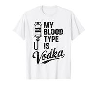 My Blood Type Is Vodka Funny Sarcastic Vodka Lovers Drinking Maglietta