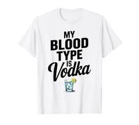 My Blood Type Is Vodka Funny Sarcastic Vodka Lovers Drinking Maglietta