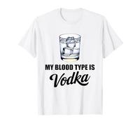 My Blood Type Is Vodka Funny Sarcastic Vodka Lovers Drinking Maglietta