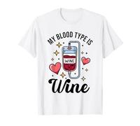 My Blood Type Is Wine Funny Sarcastic Wine Lovers Drinking Maglietta