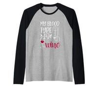 My Blood Type is Wine Nurse Sarcastico Wine Fan Lovers Design Maglia con Maniche Raglan