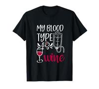 My Blood Type is Wine Nurse Sarcastico Wine Fan Lovers Design Maglietta