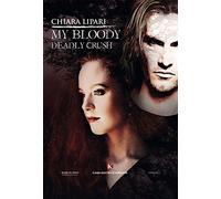 My bloody deadly crush