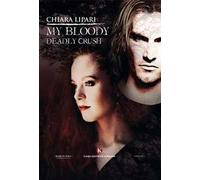 My bloody deadly crush