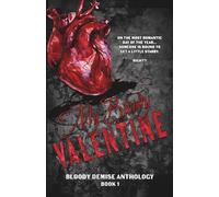 My Bloody Valentine: A Limited Edition Dark Romance Anthology: 1