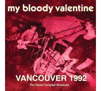 MY BLOODY VALENTINE - VANCOUVER 1992 - CD - K72z