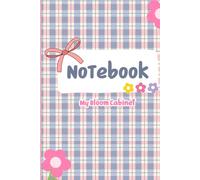 My Bloom Cabinet Notebook: Aesthetic Floral Journal for Notes and Daily Writing | Soft Minimalist Notebook for Girls, Self Expression and Mindful Thoughts