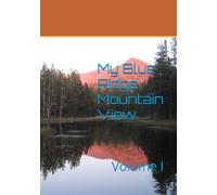My Blue Ridge Mountain View: Volume I