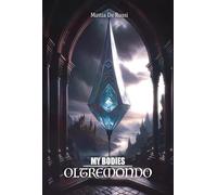 My bodies. Oltremondo