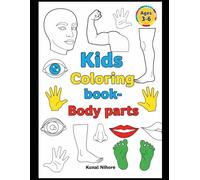My Body Coloring Book for Kids: Fun Body Parts Illustrations for Ages 3-6 to Learn and Color