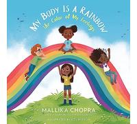 Izzy Burton Mallika Chopra My Body Is a Rainbow (Copertina rigida)
