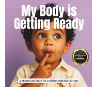 My Body is Getting Ready: Gentle steps into potty readiness for toddlers growing with confidence