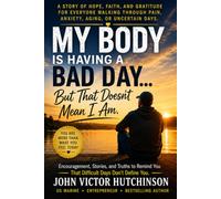 MY BODY IS HAVING A BAD DAY: ..but that doesn't mean I am.