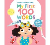 My Body (Libro di cartone) My First 100 Words Touch & Feel