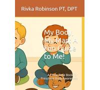My Body, My Map: A Fun Guide to Me!: A Circle Time Book for Preschool Body Awareness