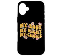 My Body My Right My Choice Feminist Pro Choice Floral Retro Custodia per iPhone 16 Plus