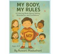 My Body , My Rule - A Coloring Book about safety, boundaries and confidence