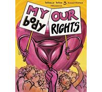 My Body, Our Rights (Tascabile) World War 3