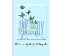 My Body Pause and Listen: What is my body telling me?