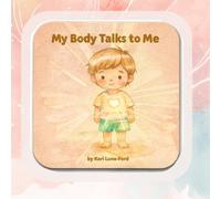 My Body Talks to Me