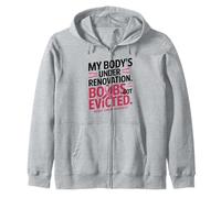 My Body's Under Renovation Funny Breast Cancer Awareness Felpa con Cappuccio