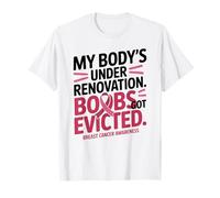 My Body's Under Renovation Funny Breast Cancer Awareness Maglietta