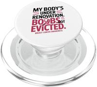 My Body's Under Renovation Funny Breast Cancer Awareness PopSockets PopGrip per MagSafe