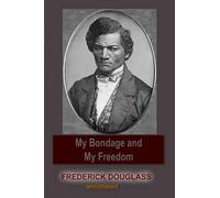 My Bondage and My Freedom (Oshun Publishing African-American History Series)